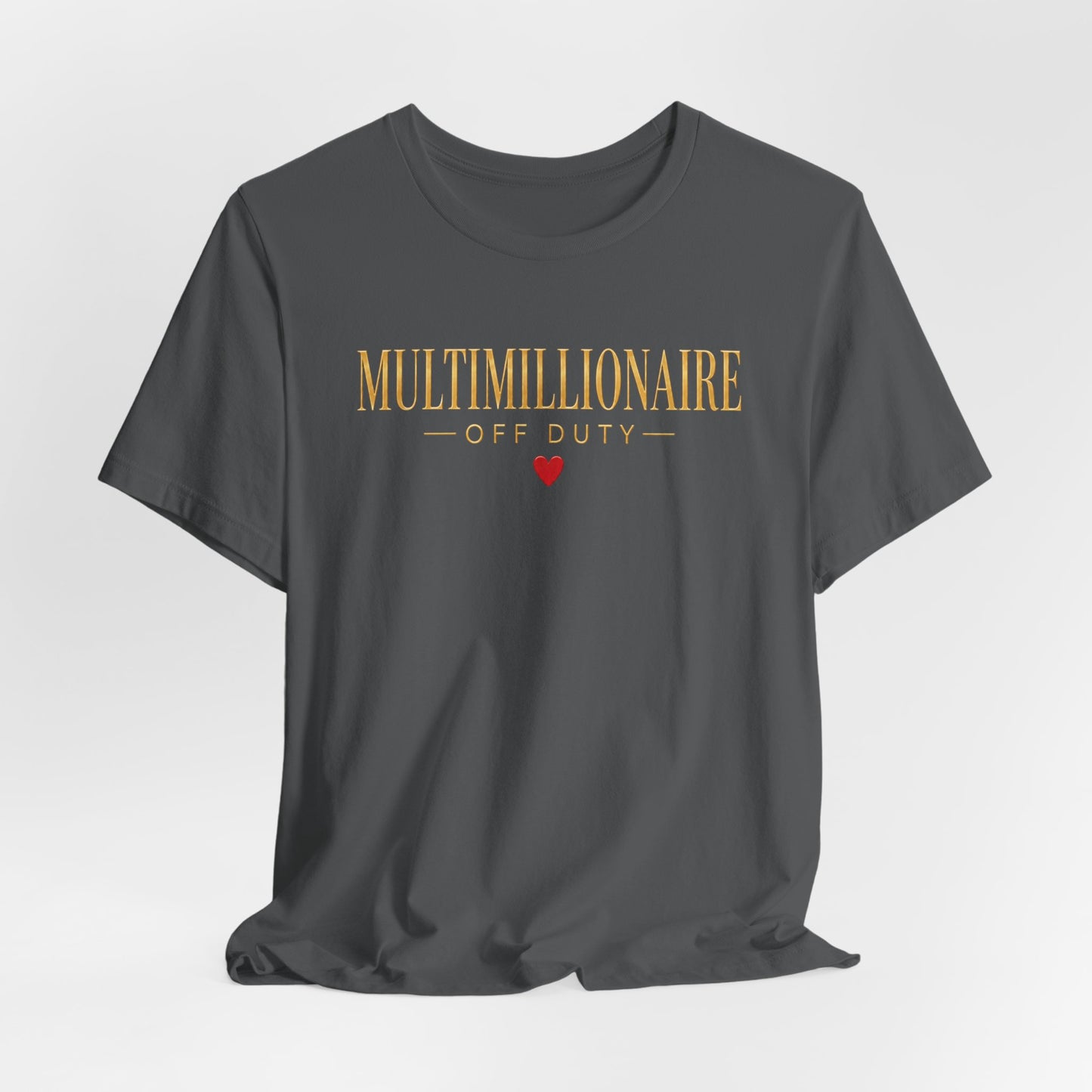 Multimillionaire Off Duty | Unisex Tee