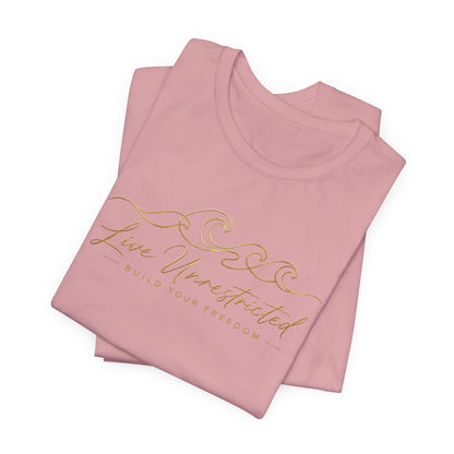 Live Unrestricted | Unisex Tee