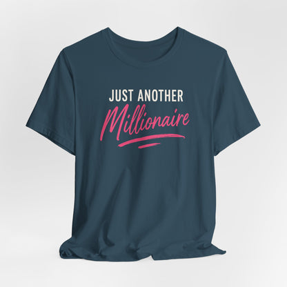 Just Millionaire | Unisex Tee