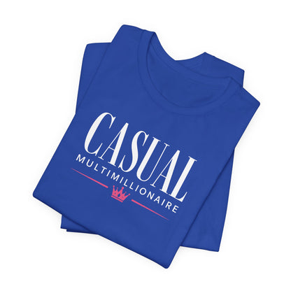 Casual Multimillionaire | Unisex Tee