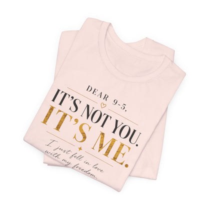 Dear 9-5 | Unisex Tee