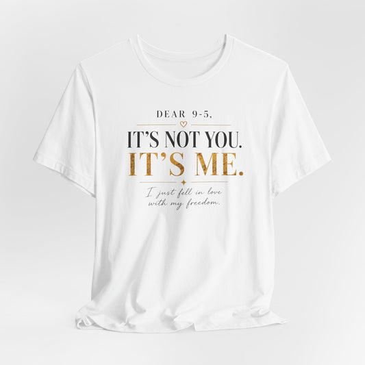 Dear 9-5 | Unisex Tee
