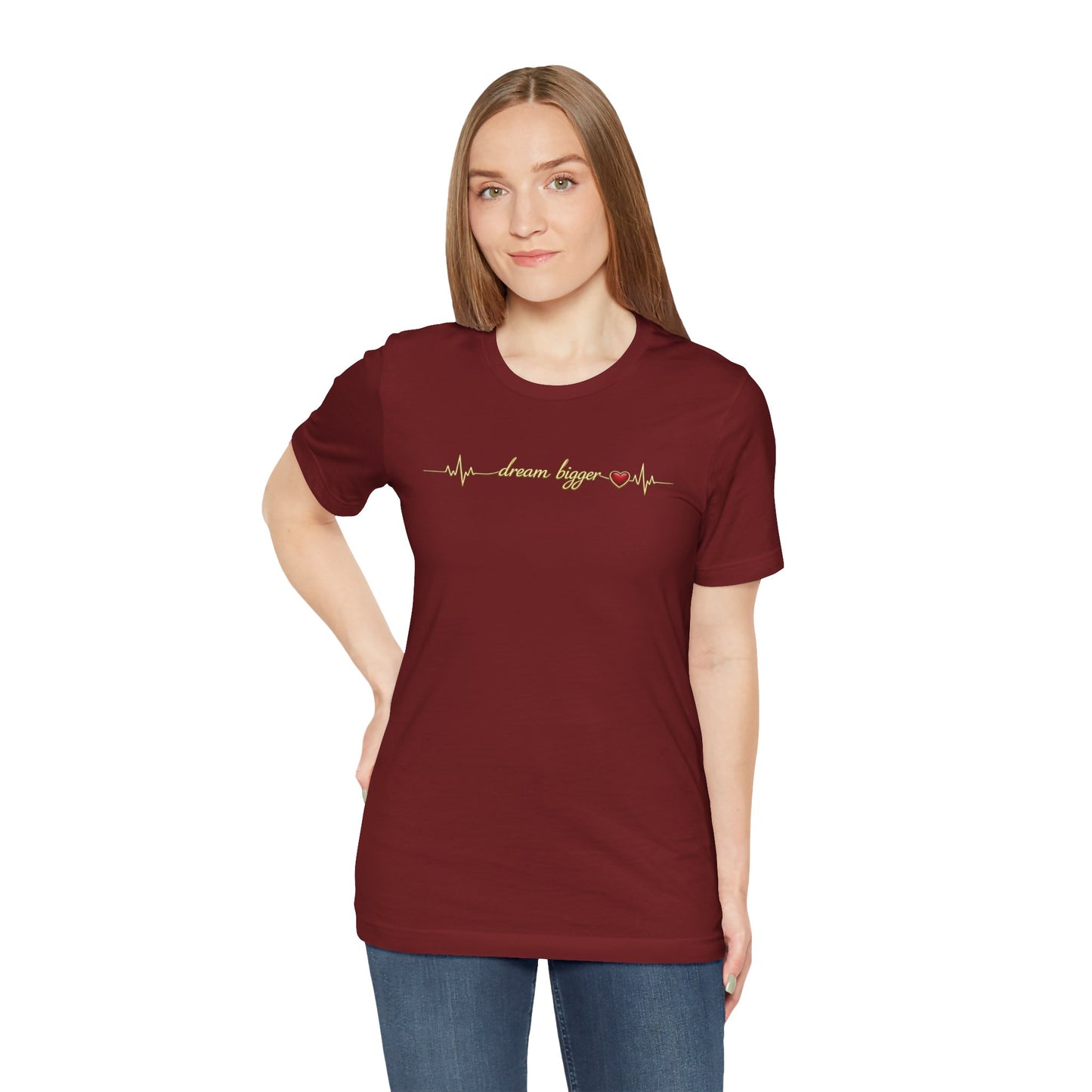 Dream Bigger - Heartbeat | Unisex Tee