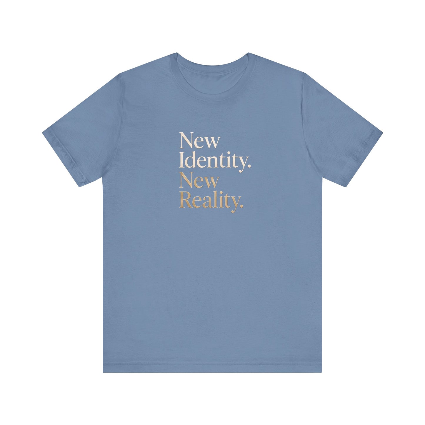 New Identity, New Reality | Unisex Tee