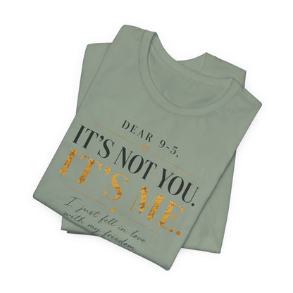 Dear 9-5 | Unisex Tee