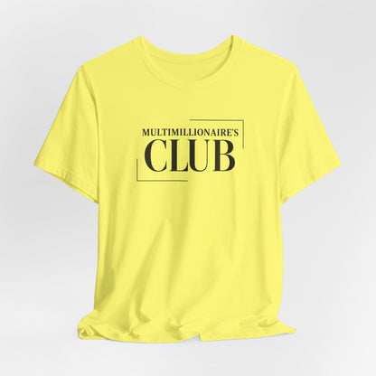Multimillionaire's Club L | Unisex Tee