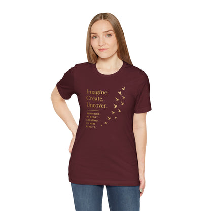 Imagine. Create. Uncover. (Birds) | Unisex Tee