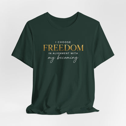I Choose Freedom | Unisex Tee