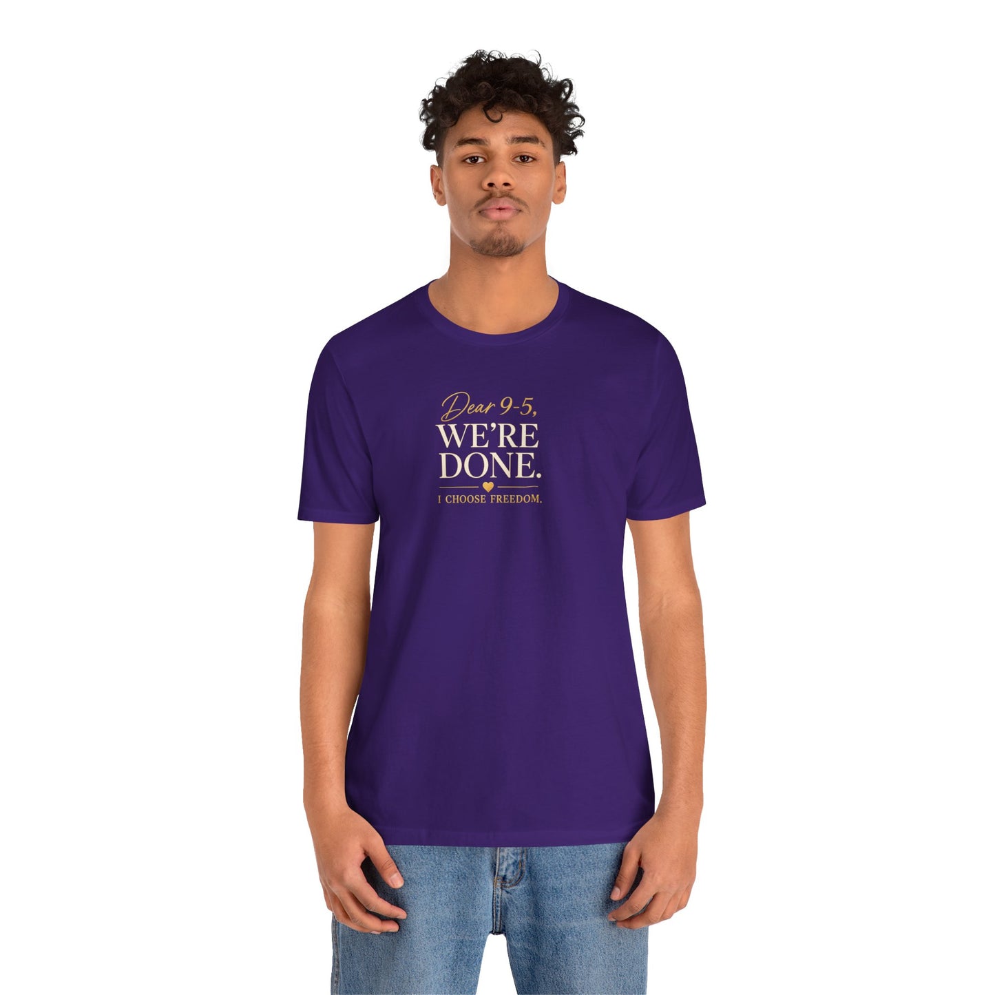 Dear 9-5, We're Done | Unisex Tee