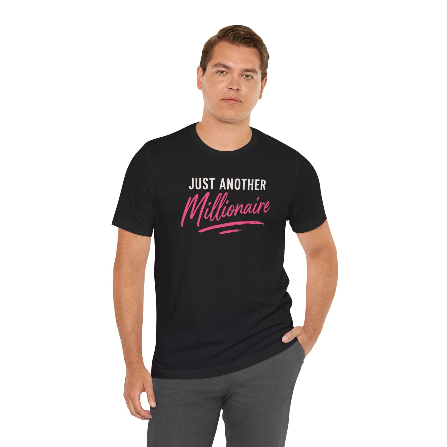 Just Another Millionaire | Unisex Tee