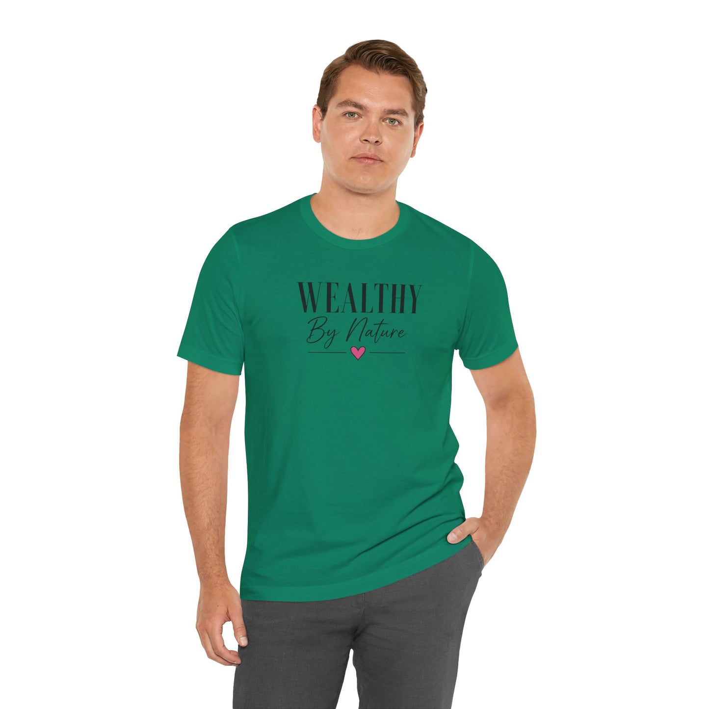 Wealthy By Nature | Unisex Tee