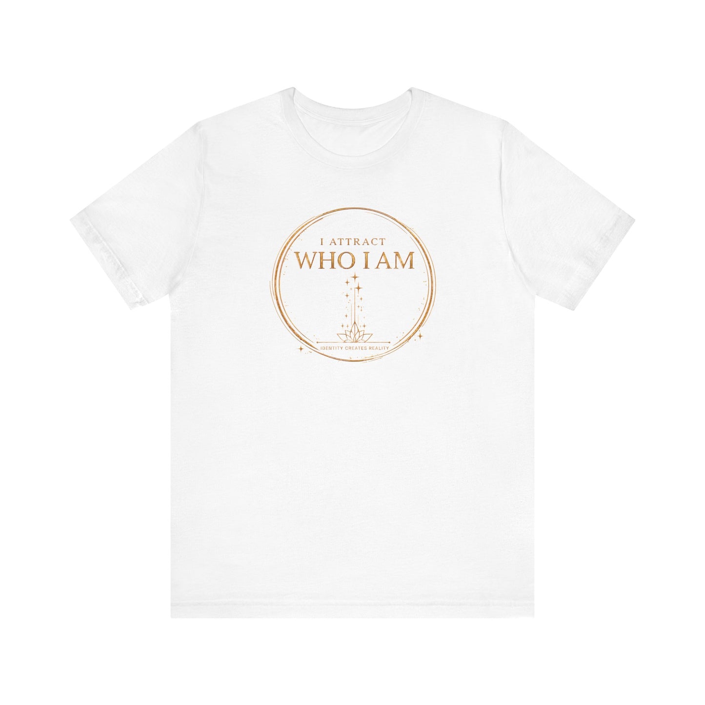 I Attract Who I Am | Unisex Tee