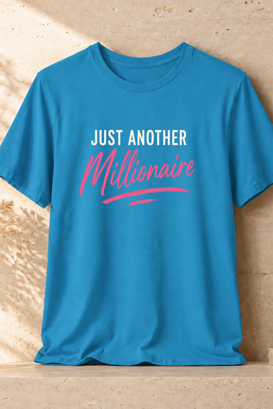 Just Millionaire | Unisex Tee