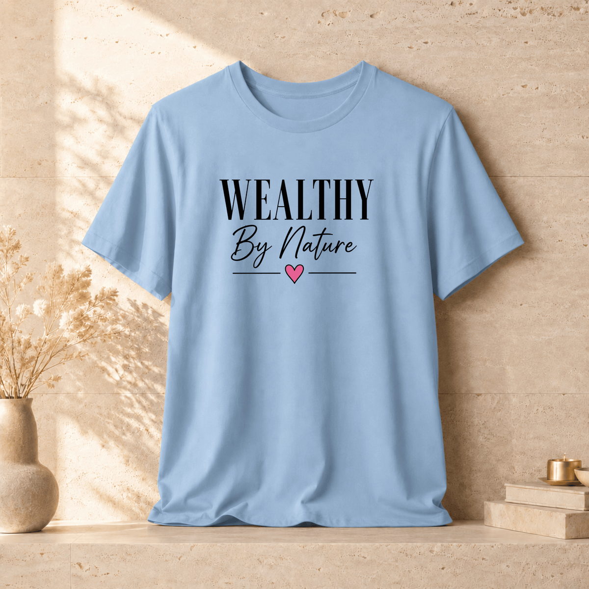 Wealthy By Nature | Unisex Tee