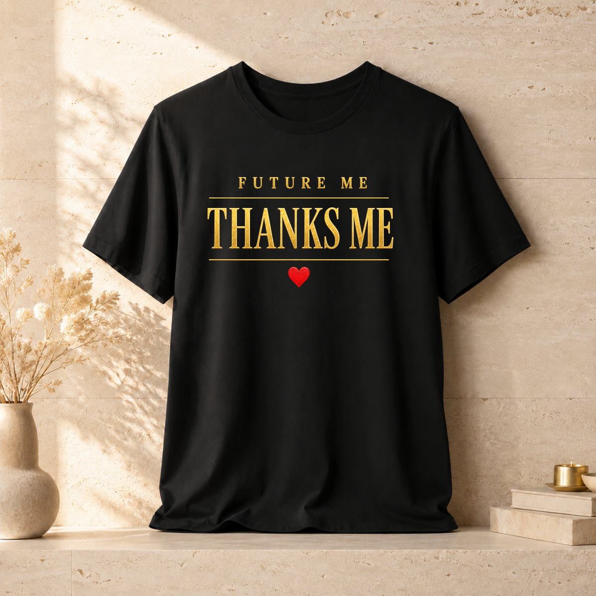 Future Me Thanks Me ❤️| Unisex Tee