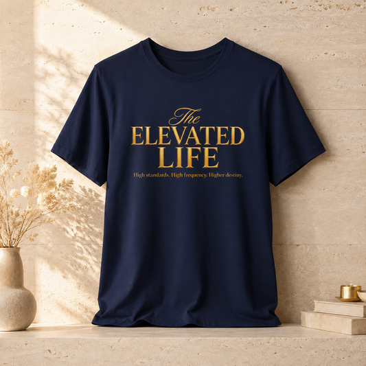 The Elevated Life | Unisex Tee