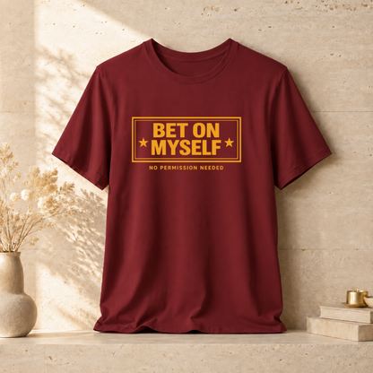 Bet on Myself | Unisex Tee
