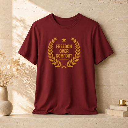 Freedom Over Comfort | Unisex Tee
