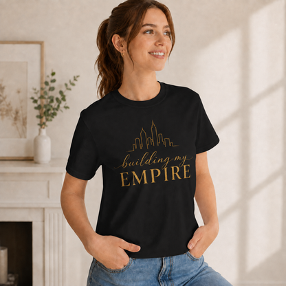 Building My Empire | Unisex Tee