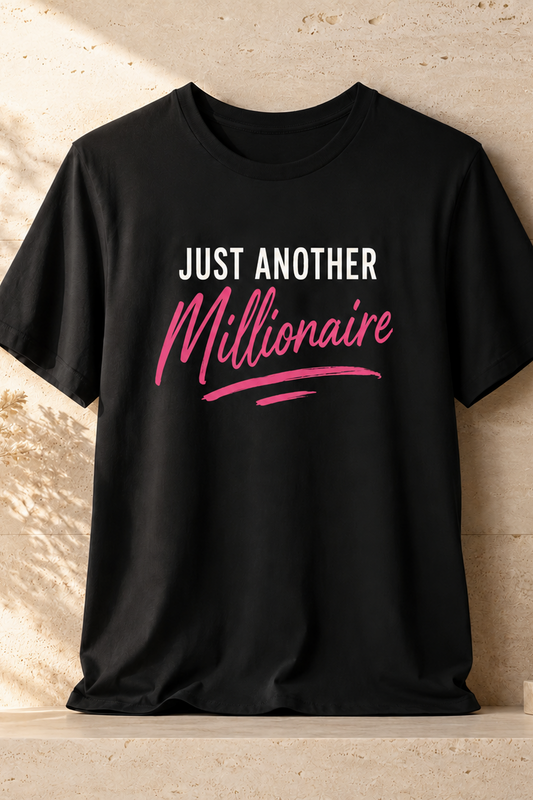Just Another Millionaire | Unisex Tee
