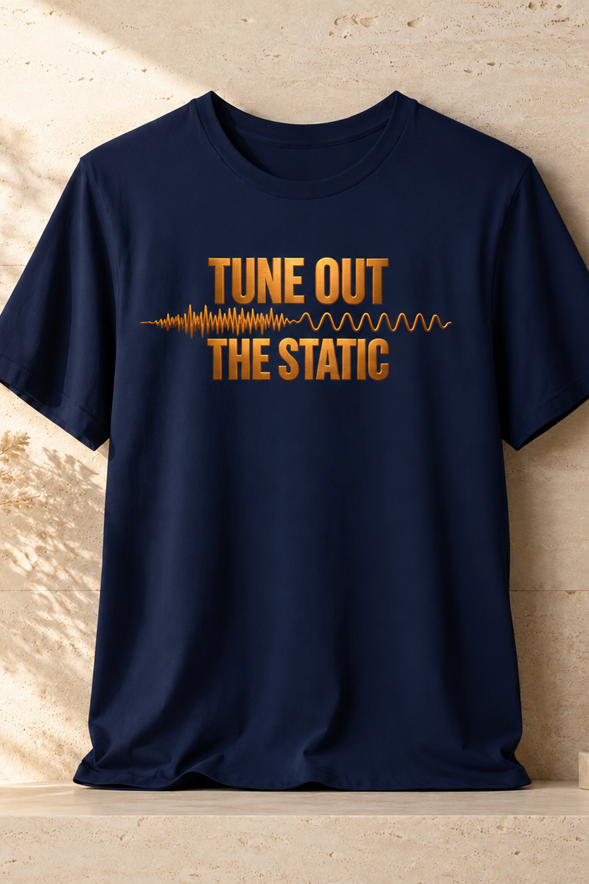 Tune Out The Static | Unisex Tee