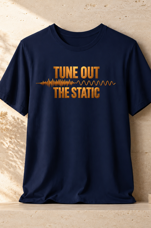 Tune Out The Static | Unisex Tee