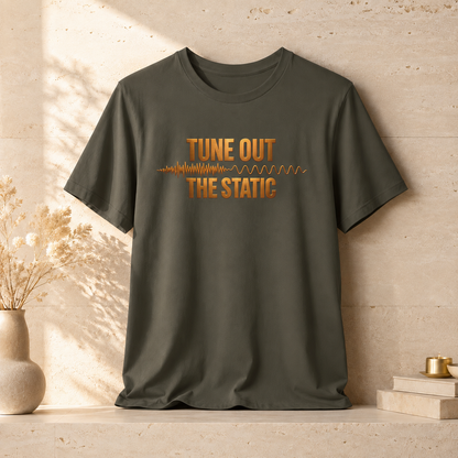 Tune Out The Static | Unisex Tee