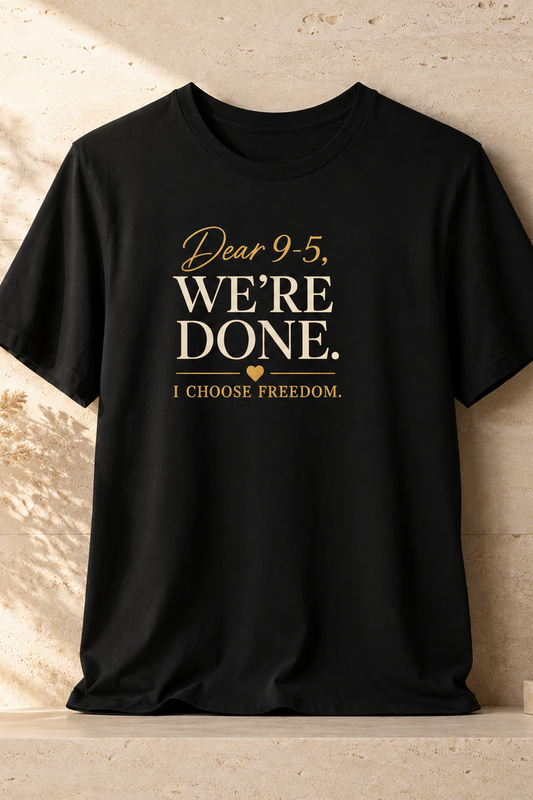 Dear 9-5, We're Done | Unisex Tee