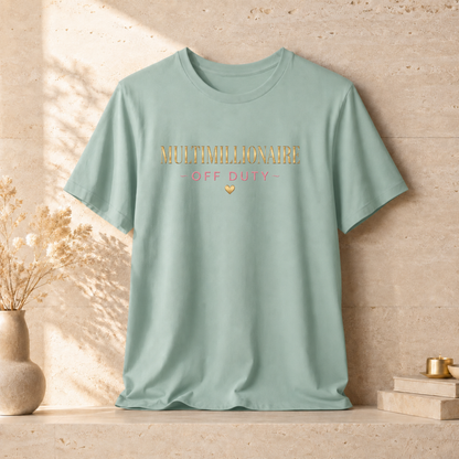 Multimillionaire Off Duty 💛 | Unisex Tee