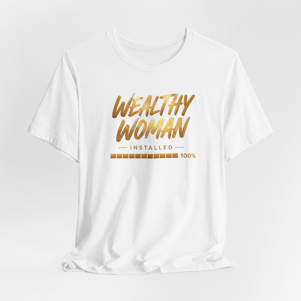 Wealthy Woman Installed | Unisex Tee