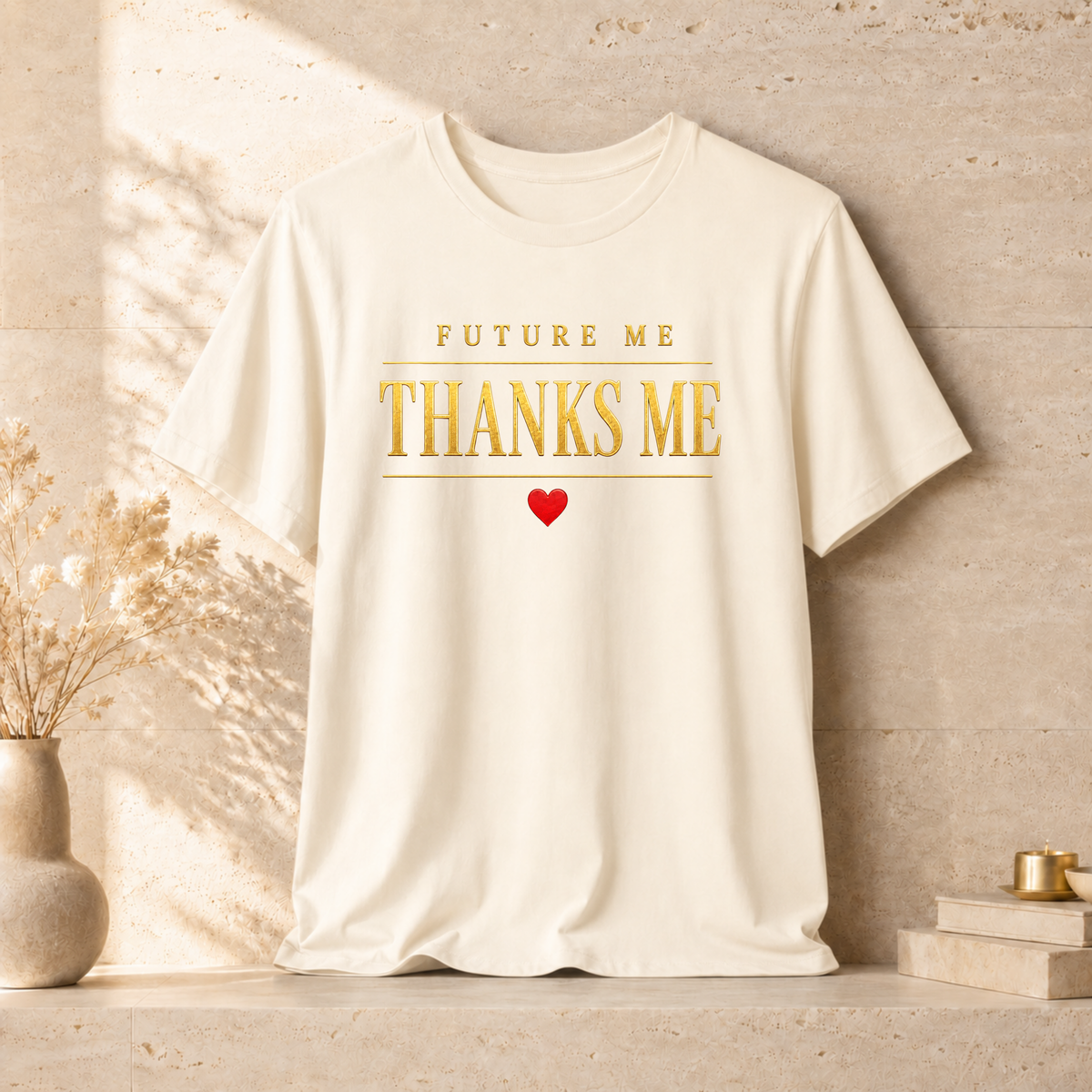 Future Me Thanks Me ❤️| Unisex Tee