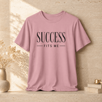 Success Fits Me | Unisex Tee