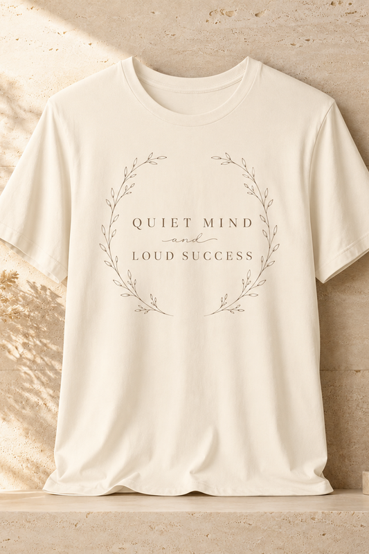 Quiet Mind and Loud Success | Unisex Tee