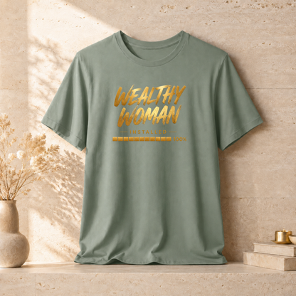 Wealthy Woman Installed | Unisex Tee