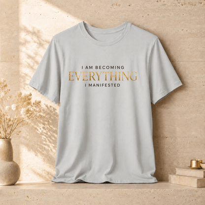 Becoming Everything I Manifested | Unisex Tee