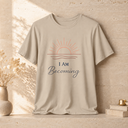 I Am Becoming | Unisex Tee