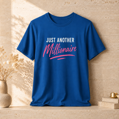 Just Millionaire | Unisex Tee