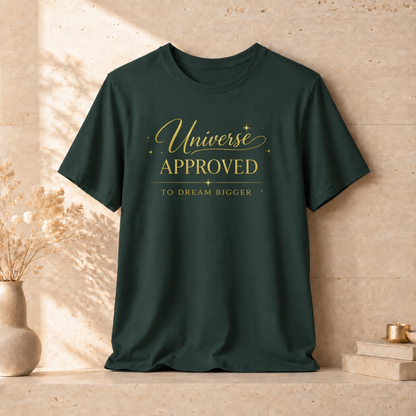 Universe Approved To Dream Bigger | Unisex Tee