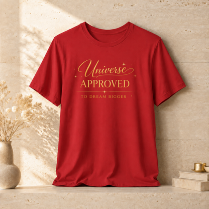 Universe Approved To Dream Bigger | Unisex Tee