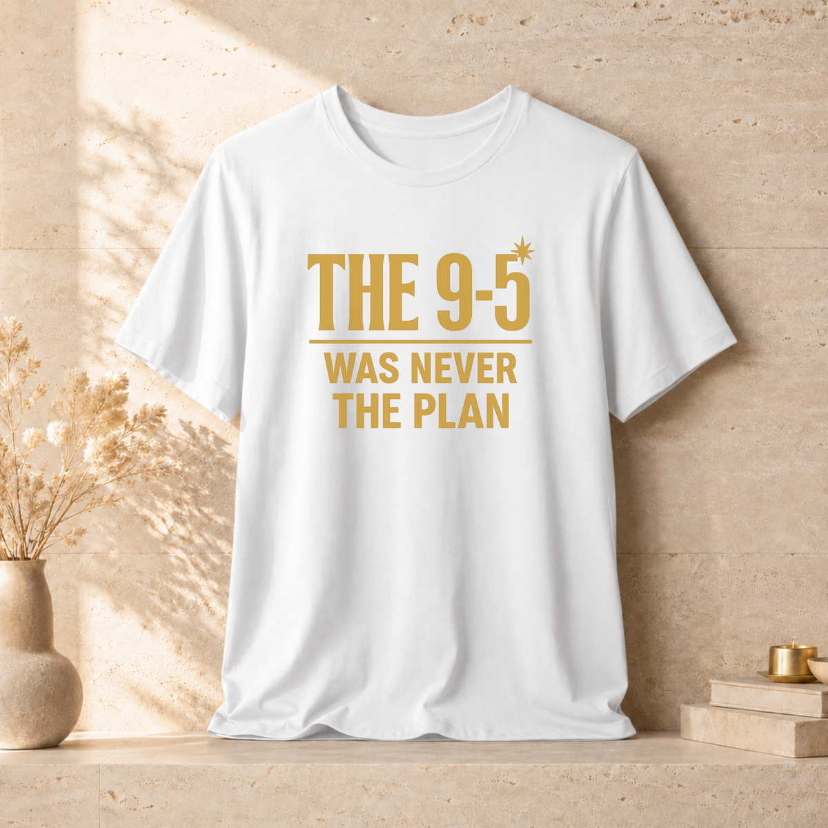 The 9-5 Was Never The Plan | Unisex Tee