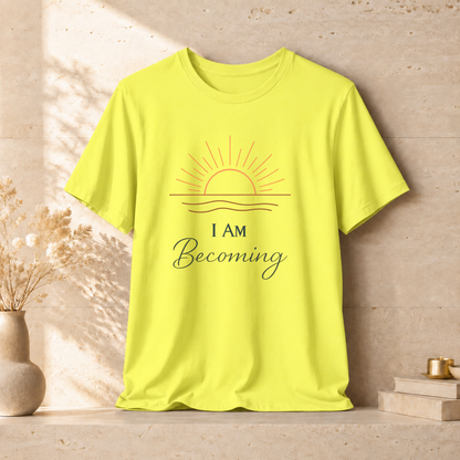 I Am Becoming | Unisex Tee